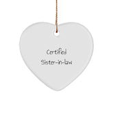 Funny Sister-in-law Gifts from Men - 'Certified Sister-in-law' Heart Ornament for Christmas - Image 1